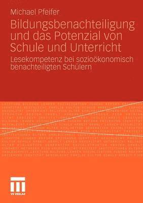 bokomslag Bildungsbenachteiligung und das Potenzial von Schule und Unterricht