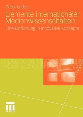 Elemente internationaler Medienwissenschaften 1