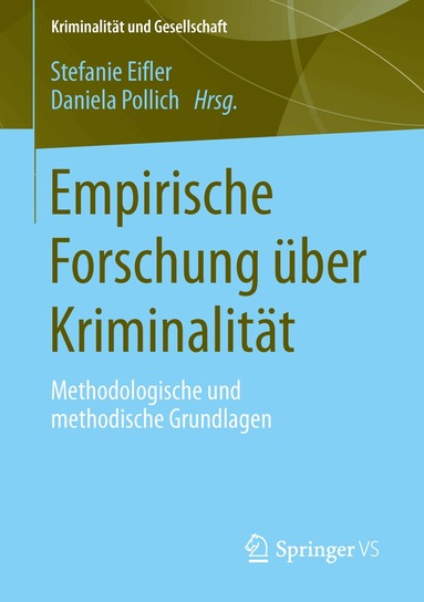 Stefanie Eifler, Daniela Pollich - Empirische Forschung über Kriminalität, Häftad