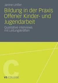 bokomslag Bildung in der Praxis Offener Kinder- und Jugendarbeit