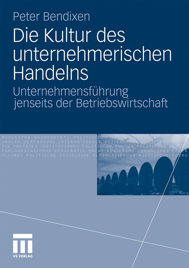 Peter Bendixen - Die Kultur des unternehmerischen Handelns, Häftad