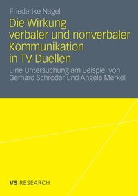 bokomslag Die Wirkung verbaler und nonverbaler Kommunikation in TV-Duellen