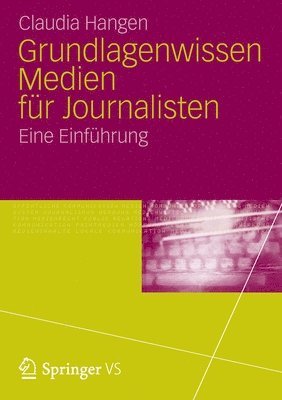 Claudia Hangen - Grundlagenwissen Medien für Journalisten, Häftad