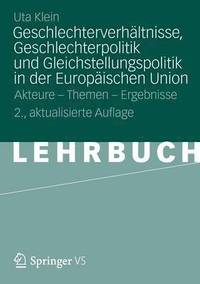 bokomslag Geschlechterverhltnisse, Geschlechterpolitik und Gleichstellungspolitik in der Europischen Union