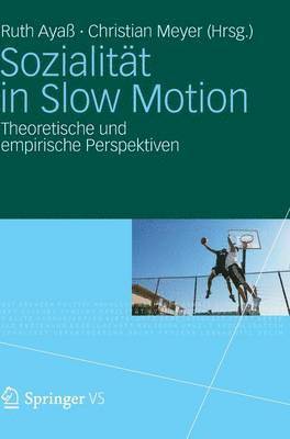 Sozialitt in Slow Motion 1