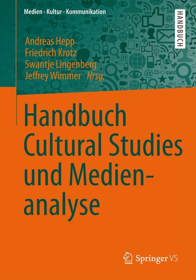 Andreas Hepp, Friedrich Krotz, Swantje Lingenberg, Jeffrey Wimmer - Handbuch Cultural Studies und Medienanalyse, Inbunden