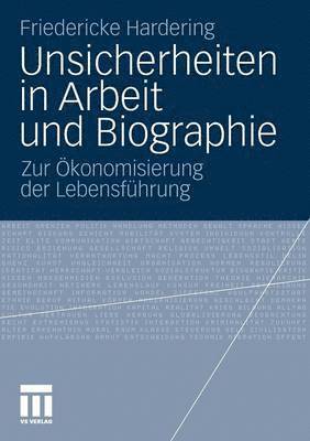 bokomslag Unsicherheiten in Arbeit und Biographie