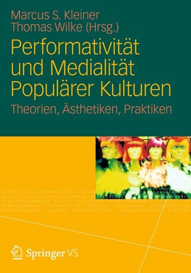 Marcus S. Kleiner, Thomas Wilke - Performativität und Medialität Populärer Kulturen, Häftad