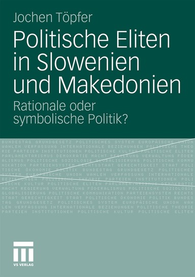 Jochen Töpfer - Politische Eliten in Slowenien und Makedonien, Häftad
