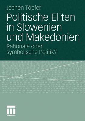 Politische Eliten in Slowenien und Makedonien