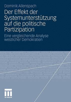 bokomslag Der Effekt der Systemuntersttzung auf die politische Partizipation