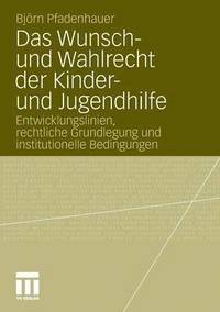 bokomslag Das Wunsch- und Wahlrecht der Kinder- und Jugendhilfe