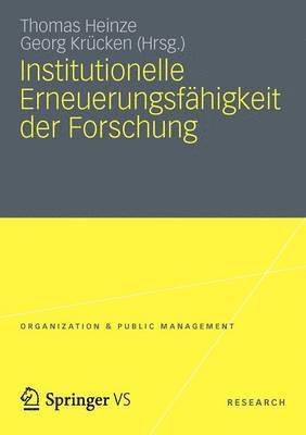 Thomas Heinze, Georg Krücken - Institutionelle Erneuerungsfähigkeit der Forschung, Häftad