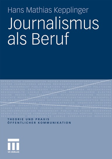 Hans Mathias Kepplinger - Journalismus als Beruf, Häftad