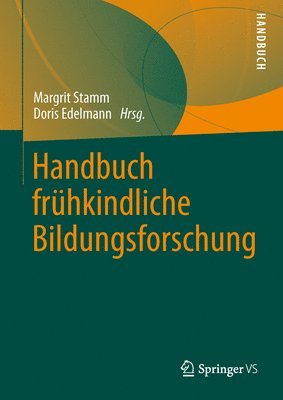 Margrit Stamm, Doris Edelmann - Handbuch frühkindliche Bildungsforschung, Inbunden