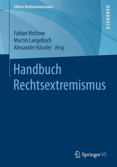 Fabian Virchow, Martin Langebach, Alexander Häusler - Handbuch Rechtsextremismus, Inbunden