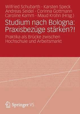 bokomslag Studium nach Bologna: Praxisbezüge stärken?!