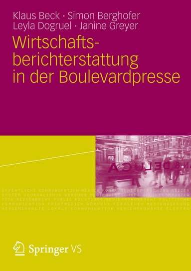 Klaus Beck, Simon Berghofer, Leyla Dogruel, Janine Greyer - Wirtschaftsberichterstattung in der Boulevardpresse, Häftad