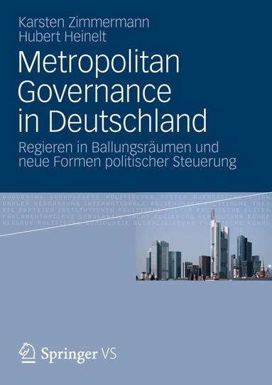 Karsten Zimmermann, Hubert Heinelt - Metropolitan Governance in Deutschland, Häftad
