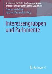 bokomslag Interessengruppen und Parlamente