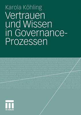 Vertrauen und Wissen in Governance-Prozessen 1