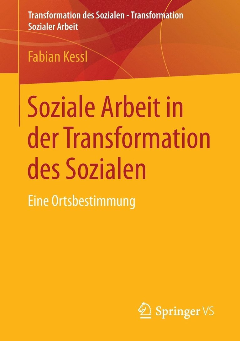 Soziale Arbeit in der Transformation des Sozialen 1