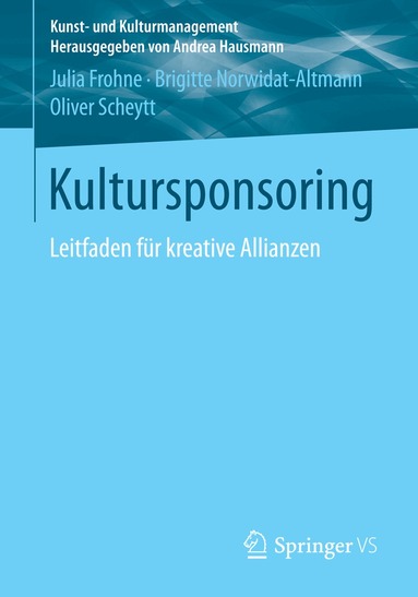 Julia Frohne, Brigitte Norwidat-Altmann, Oliver Scheytt - Kultursponsoring, Häftad