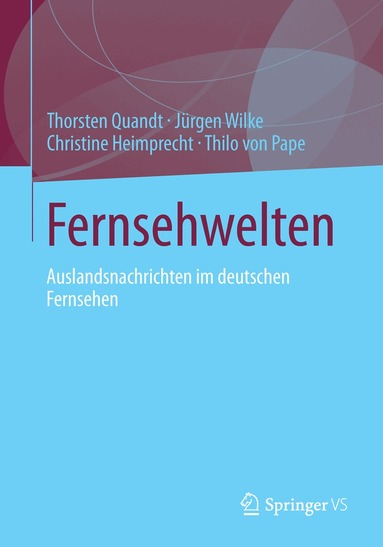 Thorsten Quandt, Jürgen Wilke, Christine Heimprecht, Thilo Pape - Fernsehwelten, Häftad