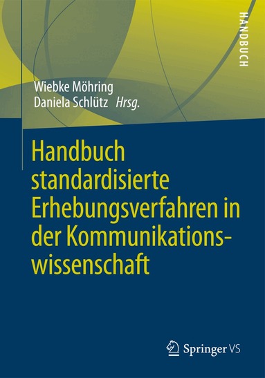 Wiebke Möhring, Daniela Schlütz - Handbuch standardisierte Erhebungsverfahren in der Kommunikationswissenschaft, Inbunden