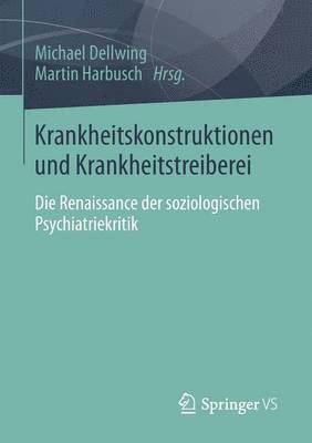 Michael Dellwing, Martin Harbusch - Krankheitskonstruktionen und Krankheitstreiberei, Häftad
