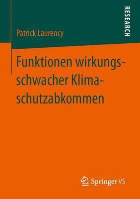 bokomslag Funktionen wirkungsschwacher Klimaschutzabkommen