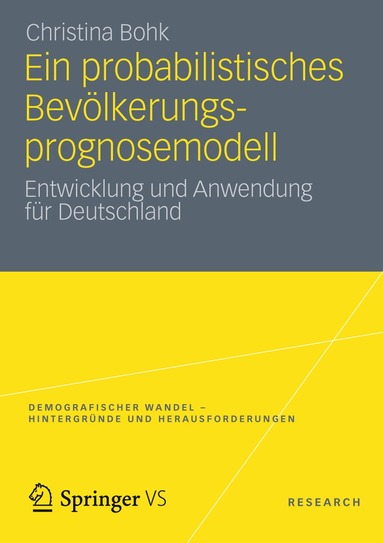 Christina Bohk - Ein probabilistisches Bevölkerungsprognosemodell, Häftad