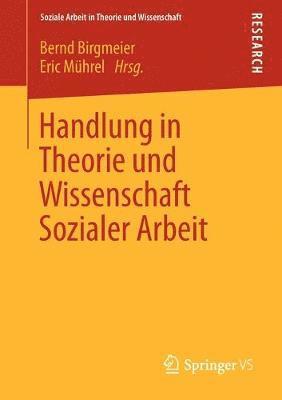 bokomslag Handlung in Theorie und Wissenschaft Sozialer Arbeit