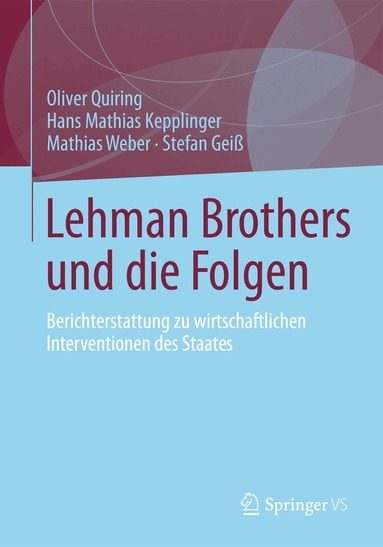 Oliver Quiring, Hans Mathias Kepplinger, Mathias Weber, Stefan Geiß - Lehman Brothers und die Folgen, Häftad