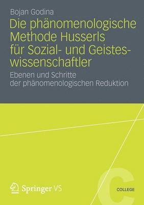 Die Phänomenologische Methode Husserls für Sozial- und Geisteswissenschaftler