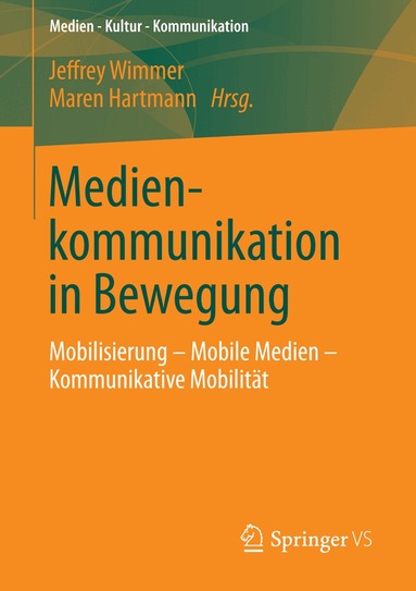 Jeffrey Wimmer, Maren Hartmann - Medienkommunikation in Bewegung, Häftad