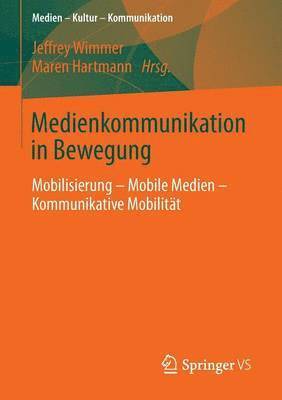 Jeffrey Wimmer, Maren Hartmann - Medienkommunikation in Bewegung, Häftad