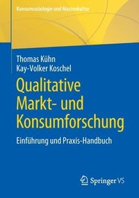 bokomslag Qualitative Markt- und Konsumforschung