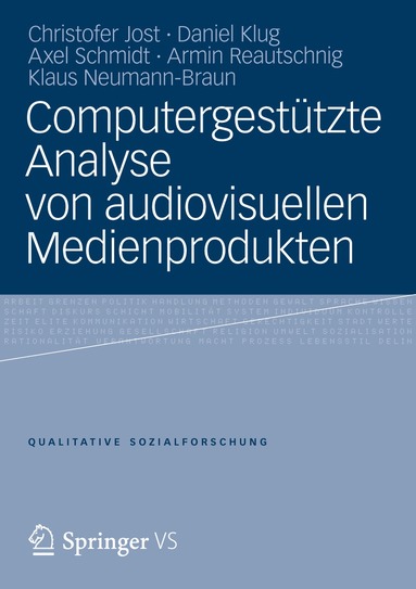 Christofer Jost, Daniel Klug, Axel Schmidt, Armin Reautschnig, Klaus Neumann-Braun, Christofer Jost, Daniel Klug - Computergestützte Analyse von audiovisuellen Medienprodukten, Häftad