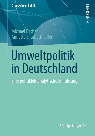 Michael Böcher, Annette Elisabeth Töller - Umweltpolitik in Deutschland, Häftad