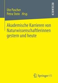 bokomslag Akademische Karrieren von Naturwissenschaftlerinnen gestern und heute