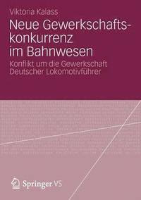 bokomslag Neue Gewerkschaftskonkurrenz im Bahnwesen