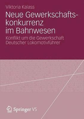 bokomslag Neue Gewerkschaftskonkurrenz im Bahnwesen