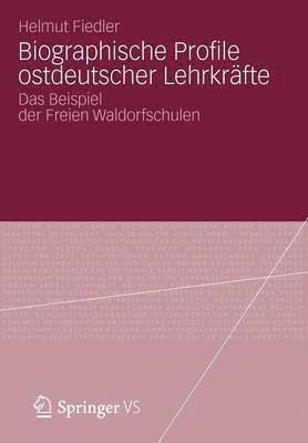 bokomslag Biographische Profile ostdeutscher Lehrkrfte