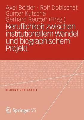 bokomslag Beruflichkeit zwischen institutionellem Wandel und biographischem Projekt