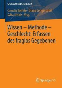 bokomslag Wissen  Methode  Geschlecht: Erfassen des fraglos Gegebenen