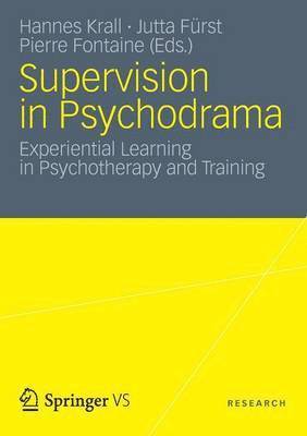 Hannes Krall, Jutta Fürst, Pierre Fontaine - Supervision in Psychodrama, Häftad