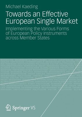 Michael Kaeding - Towards an Effective European Single Market, Häftad