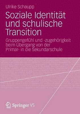 Ulrike Schaupp - Soziale Identität und schulische Transition, Häftad