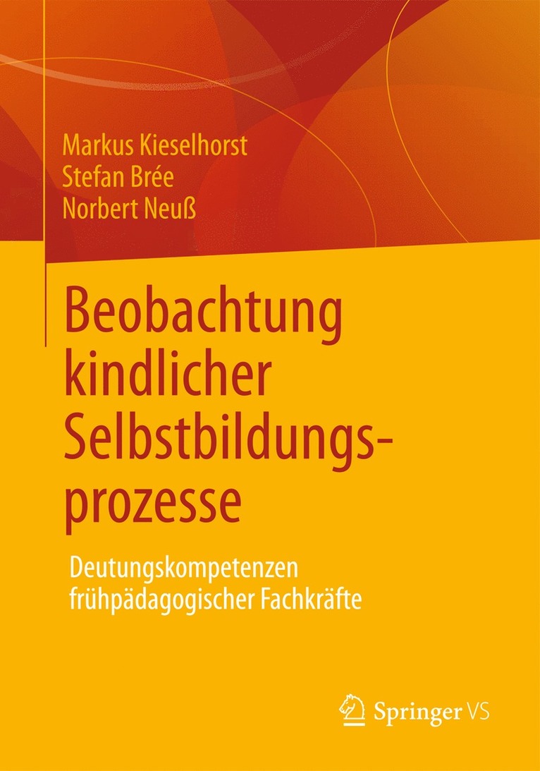 Markus Kieselhorst, Stefan Brée, Norbert Neuß - Beobachtung kindlicher Selbstbildungsprozesse, Häftad